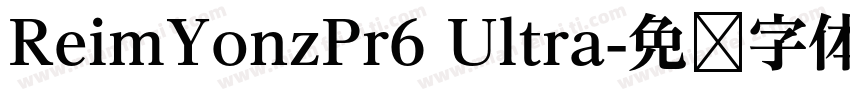 ReimYonzPr6 Ultra字体转换